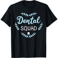 thumbnail image 1 of Dental Squad Dentist Mouth Doctor Oral Hygiene Gift Idea T-Shirt, 1 of 4