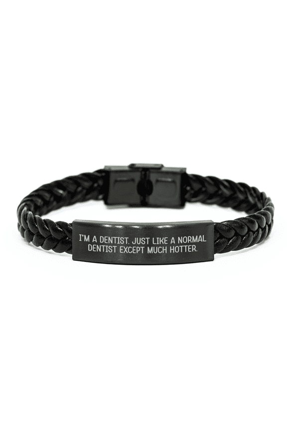 Dentist Birthday Unique Gift Funny Quote Braided Leather Bracelet from Friends, Gift for Dentist Men, Women, Coworkers, Family, Unique Present