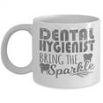 thumbnail image 1 of Dentist Coffee Mug - Dental Hygienist Bring The Sparkle - Medical Profession Gifts - 11 oz Ceramic Cup, 1 of 4