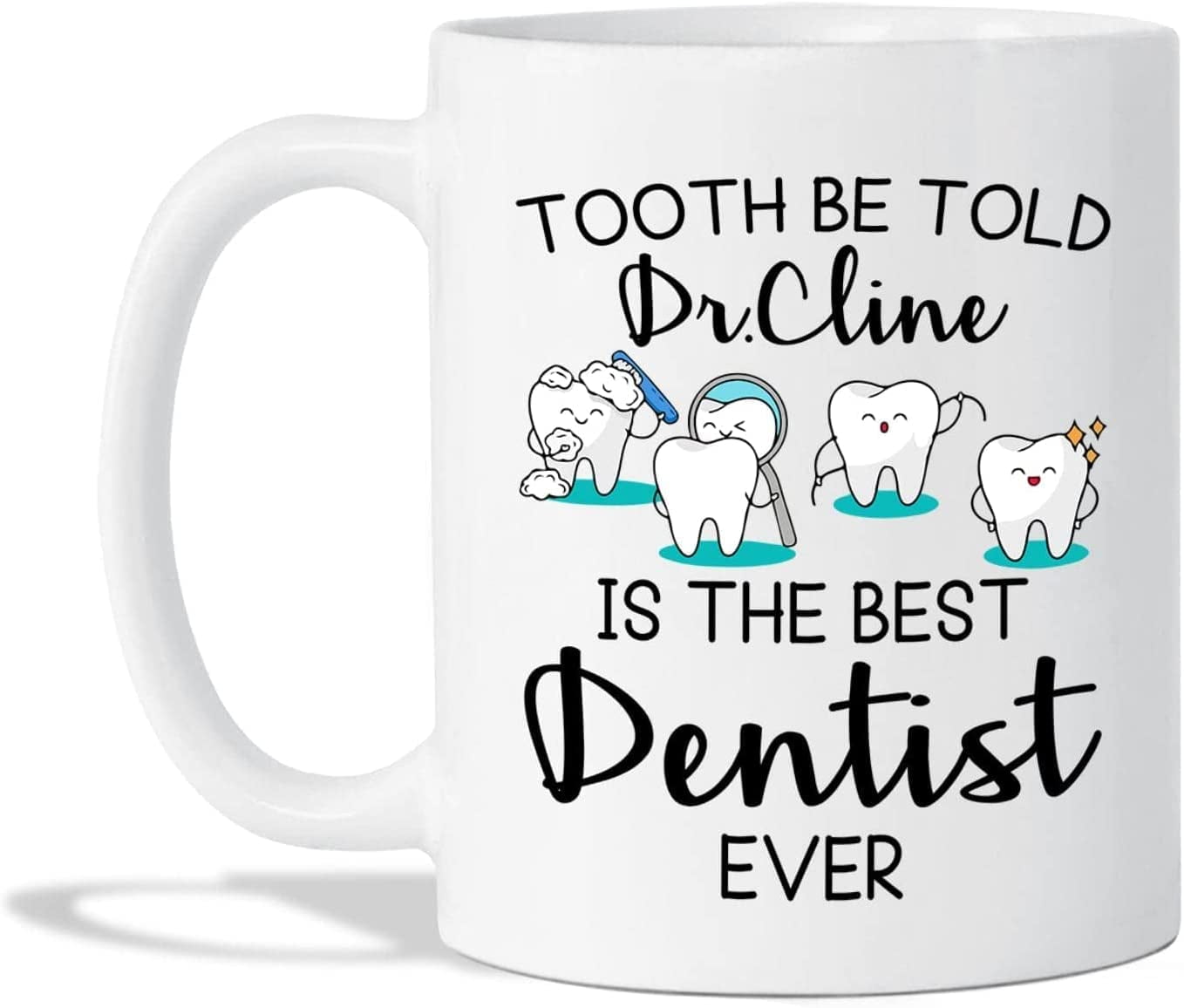 Dentist Coffee Mug, Tooth Be Told Mug, Funny Customized Dentist Mug