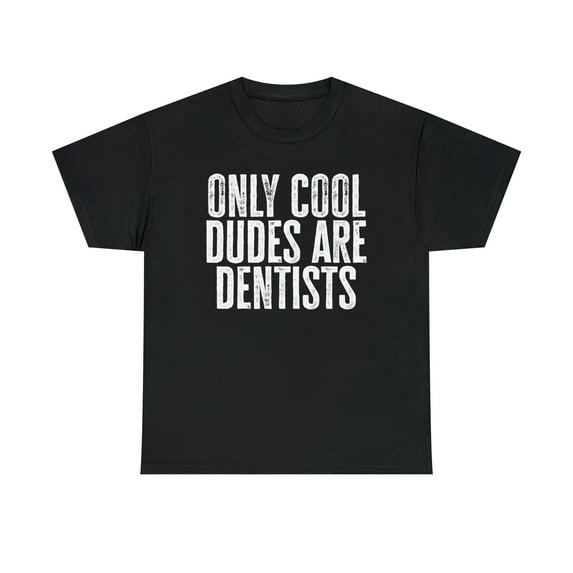 Dentist Cool Dudes Dental School Graduation Shirt, Gifts, Tshirt, Tee