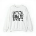 thumbnail image 1 of Dentist Cool Dudes Dental School Graduation Sweatshirt, Gifts, Crewneck, 1 of 4