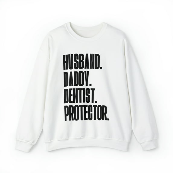 Dentist Dad Fathers Day Birthday Ideas Sweatshirt, Gifts, Crewneck