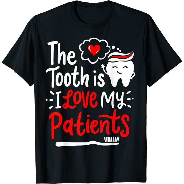Love Dental Hygienist Dentist T-Shirt Gift Funny Graphic Love Dental Hygienist Dentist T-Shirt Gift Funny Graphic