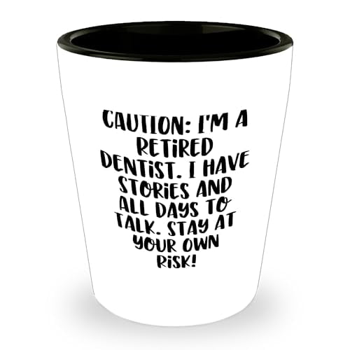 Dentist Gifts: Christmas Shot Glass - Caution: I'm A Retired Dentist. I Have Stories And All Days To Talk. Stay At Your Own Risk! - Gifts from Men to Fellow Dentists - 1.5oz Ceramic Shot Glass