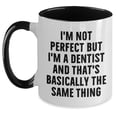 thumbnail image 1 of Dentist Gifts for Men Funny Dentist Two Tone Coffee Mug - I'm Not Perfect But I'm A Dentist And That's Basically The Same Thing - Unique Father's Day Unique Gifts From Daughter, 1 of 5