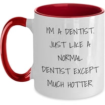Dentist Mugs | Funny Gifts for Dentists | Dental Hygienist Gifts | Sarcastic Dental Gifts | Unique Father's Day Unique Gifts for Dentists, 11oz, White/Red