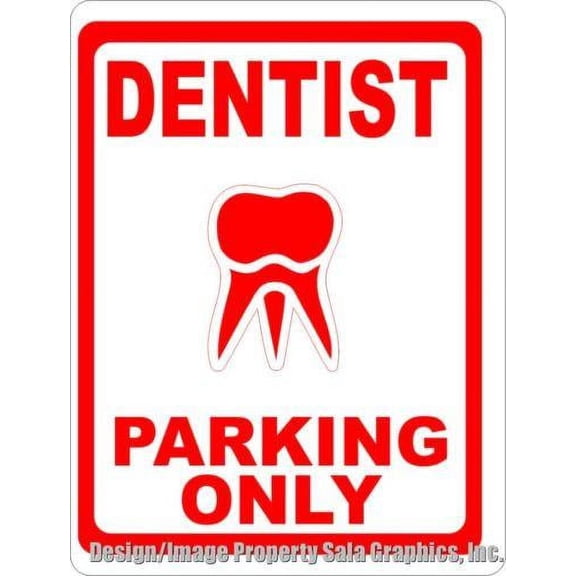 Dentist Parking Only Sign