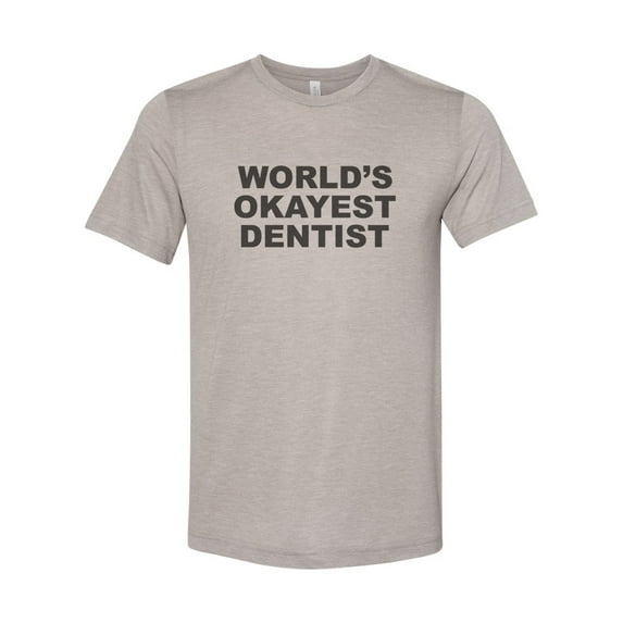"Dentist Shirt, World's Okayest Dentist, Gift For Dentist, Unisex, Sublimation T, Soft Bella Canvas, Dentist T, Orthopedic Shirt, Orthopedics, Heather Stone, 2XL"