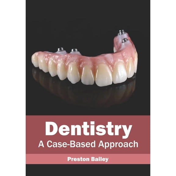 Dentistry: A Case-Based Approach, (Hardcover)