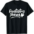 thumbnail image 1 of Dentistry Team Tooth Dentists Dentist Teeth T-Shirt, 1 of 4