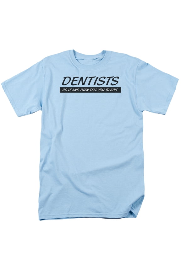 - Dentists Do It Spit - Short Sleeve Shirt - Medium