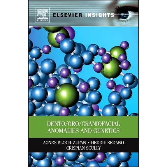 Dento/Oro/Craniofacial Anomalies and Genetics (Hardcover) by Agnes Bloch-Zupan, Heddie Sedano, Crispian Scully