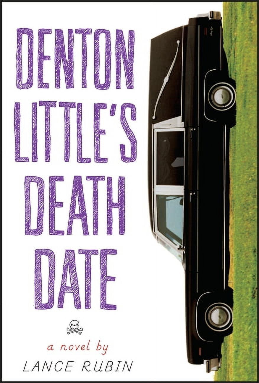 Denton Little Denton Little's Deathdate, Book 1, (Hardcover)