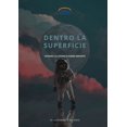 thumbnail image 1 of Dentro la superficie, (Paperback), 1 of 1