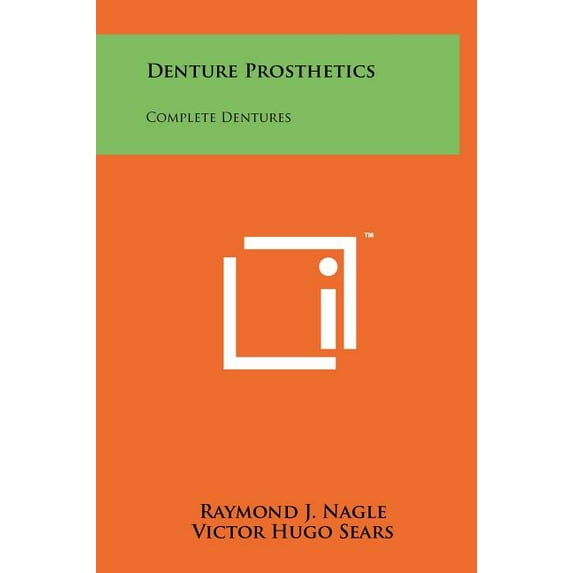 Denture Prosthetics: Complete Dentures (Hardcover)