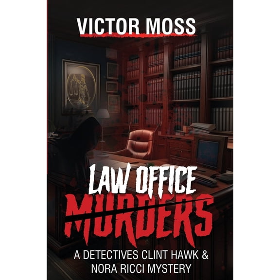 Denver Detectives, Clint Hawk and Nora R Law Office Murders, (Paperback)