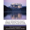 thumbnail image 1 of Denver International Airport: Baggage Handling, Contracting, and Other Issues: Rced-95-241fs (Paperback), 1 of 1