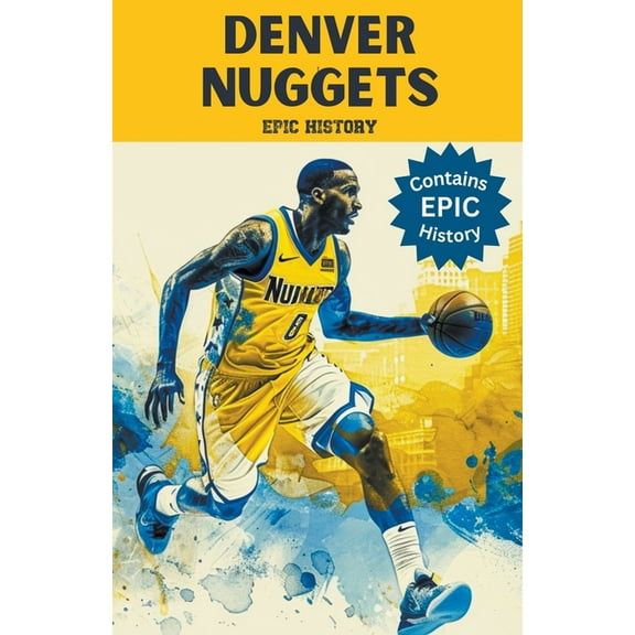 Denver Nuggets Epic History, (Paperback)