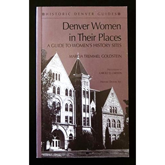 Pre-Owned Denver Women in Their Places (Historic Denver Guides) Paperback