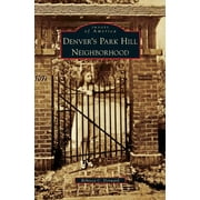 Denver's Park Hill Neighborhood (Hardcover)