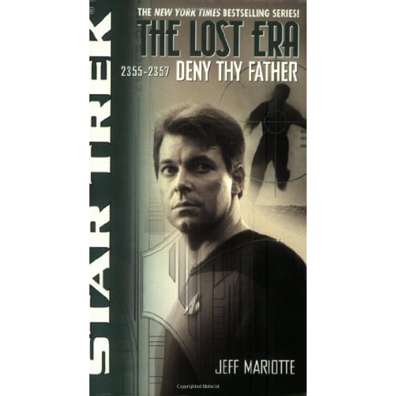 Pre-Owned Deny Thy Father: Lost Era 2355-2357 (Star Trek: the Lost Era) (Unknown) 0743464095 9780743464093