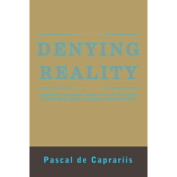Denying Reality, (Paperback)