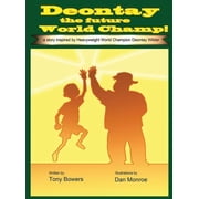 Deontay the Future World Champ, Hardcover