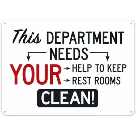 This Department Needs Your Help To Keep Rest Rooms Clean Sign Facility Signs Metal Sign NO.28126 Metal Tin Sign 8x12 Inch - Clear Warning for Home & Business Use