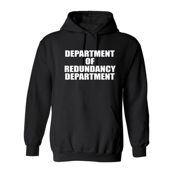 Department Of Redundancy Department Sarcastic Novelty Gift Idea Adult Humor Funny Men's Hoodies