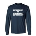 thumbnail image 1 of Department Of Redundancy Department Sarcastic Novelty Gift Idea Adult Humor Funny Men's Long Sleeve Shirts, 1 of 3