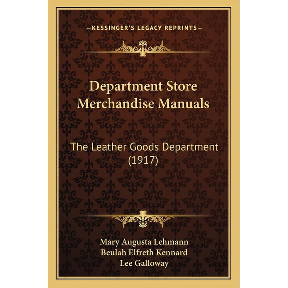 Department Store Merchandise Manuals : The Leather Goods Department (1917) (Paperback)