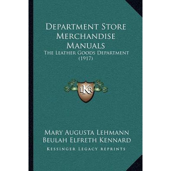 Department Store Merchandise Manuals: The Leather Goods Department (1917) Paperback