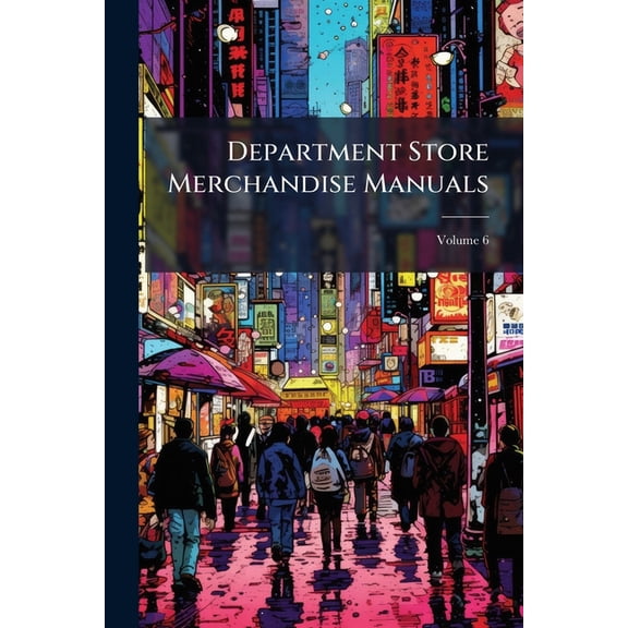 Department Store Merchandise Manuals; Volume 6 (Paperback)