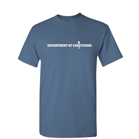 Department of Corrections Sarcastic Humor Graphic Novelty Funny T Shirt