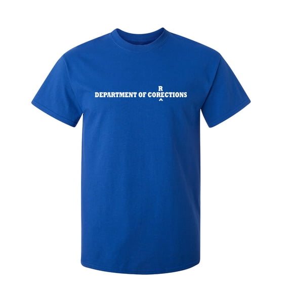 Department of Corrections Sarcastic Humor Graphic Novelty Funny T Shirt