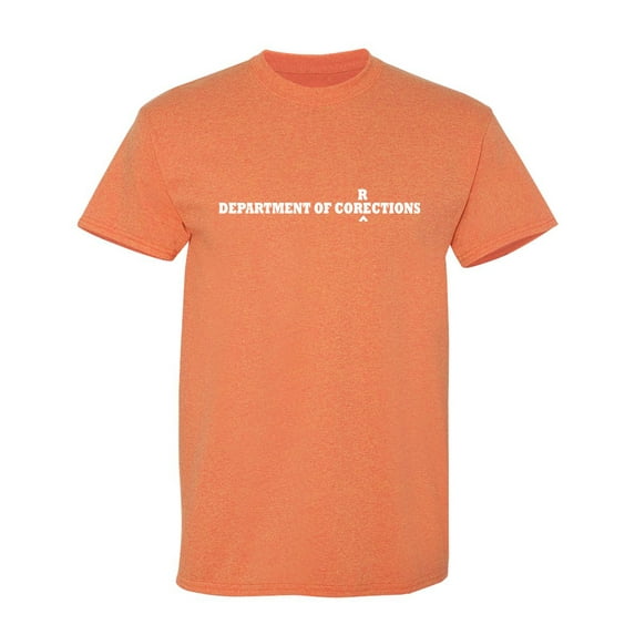 Department of Corrections Sarcastic Humor Graphic Novelty Funny T Shirt