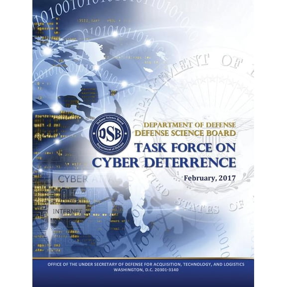 Department of Defense Defense Science Board Task Force on Cyber Deterrence (Paperback) by Department of Defense (Us), Defense Science Board