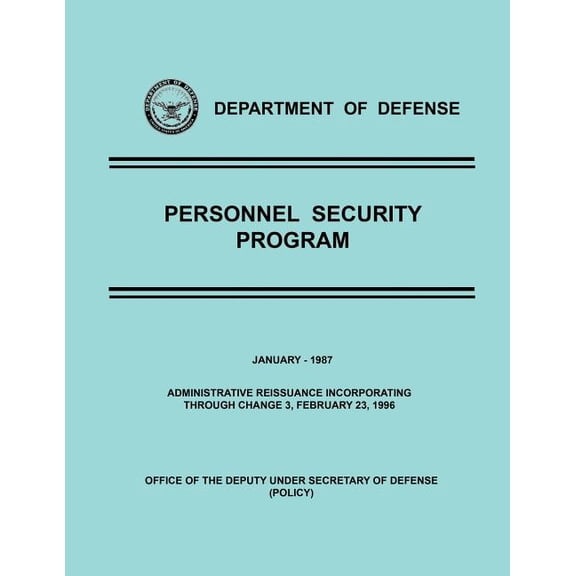Department of Defense Personnel Security Program: January 1987 Paperback 1507876718 9781507876718 U.S. Department of Defense