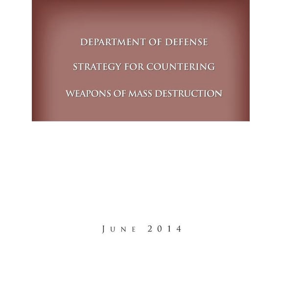 Department of Defense Strategy for Countering Weapons of Mass Destruction