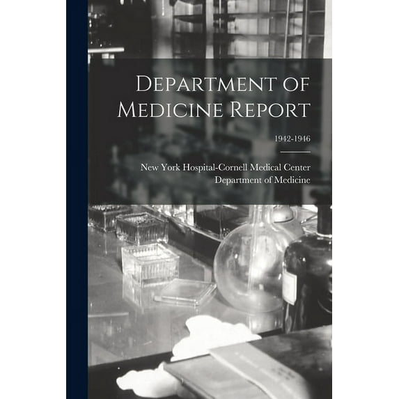Department of Medicine Report; 1942-1946, (Paperback)