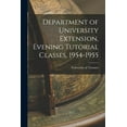thumbnail image 1 of Department of University Extension, Evening Tutorial Classes, 1954-1955, (Paperback), 1 of 1