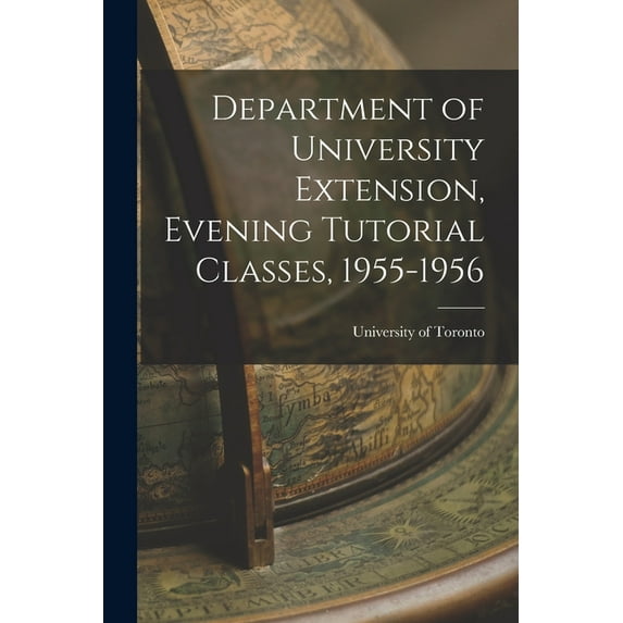 Department of University Extension, Evening Tutorial Classes, 1955-1956, (Paperback)
