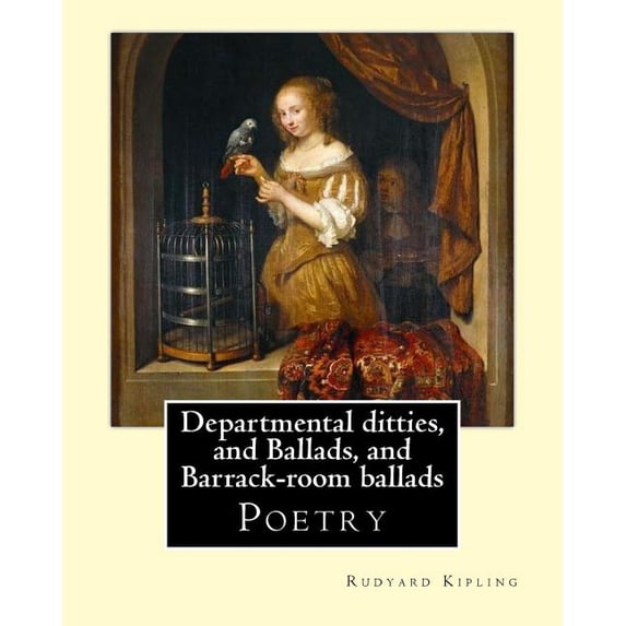 Departmental Ditties, and Ballads, and Barrack-room Ballads.