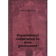 thumbnail image 1 of Departmental coöperation in state government (Paperback), 1 of 1