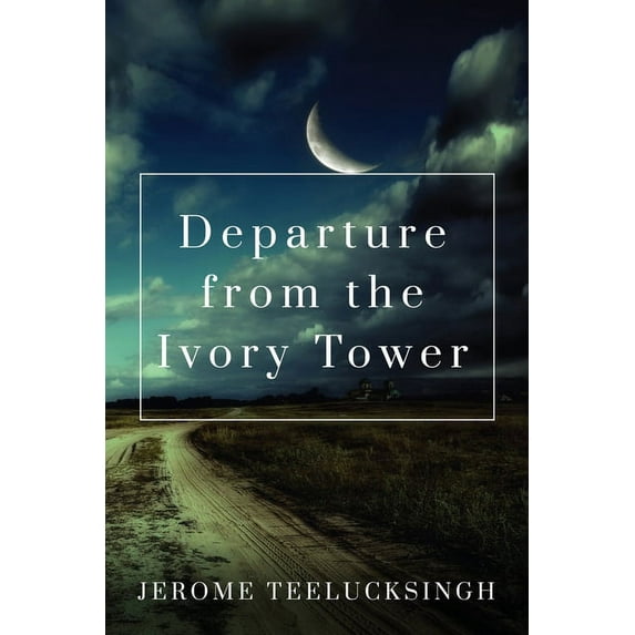 Departure from the Ivory Tower (Paperback)