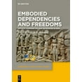 thumbnail image 1 of Dependency and Slavery Studies Embodied Dependencies and Freedoms: Artistic Communities and Patronage in Asia, Book 5, (Hardcover), 1 of 1