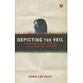 thumbnail image 1 of Depicting the Veil: Transnational Sexism and the War on Terror, (Hardcover), 1 of 1
