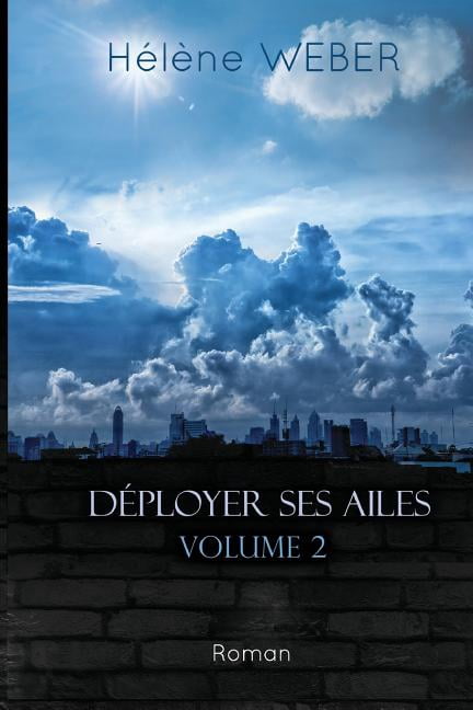 Deployer Ses Ailes (Volume 2)