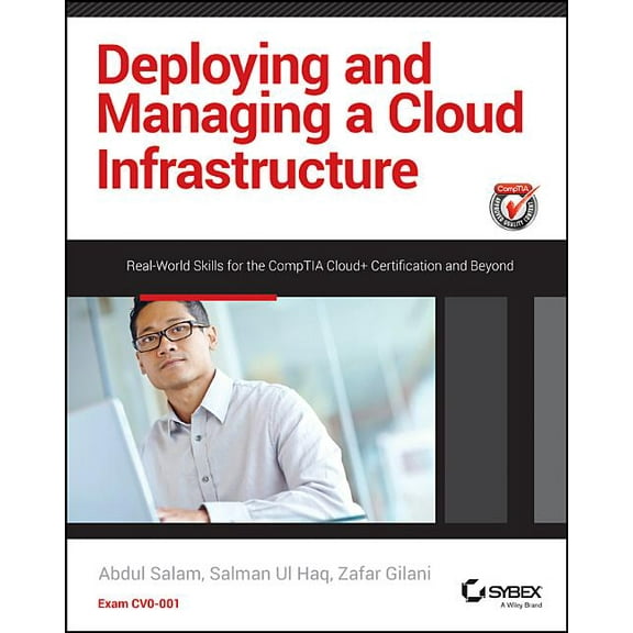 Deploying and Managing a Cloud Infrastructure: Real-World Skills for the Comptia Cloud+ Certification and Beyond: Exam C, (Paperback)